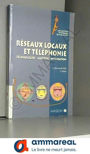 Bild des Verkufers fr RESEAUX LOCAUX ET TELEPHONIE. Technologies, matrise, intgration zum Verkauf von Ammareal
