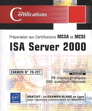 Image du vendeur pour Isa server 2000 : Examen n?70-227 - Philippe Mathon mis en vente par Book Hmisphres