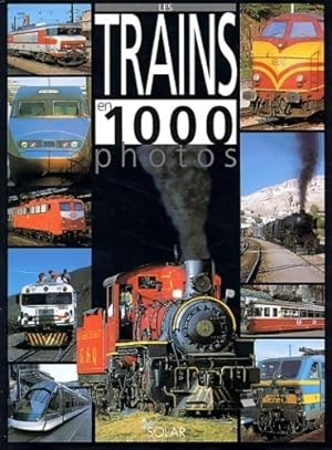 Trains en 1000 photos - Collectif