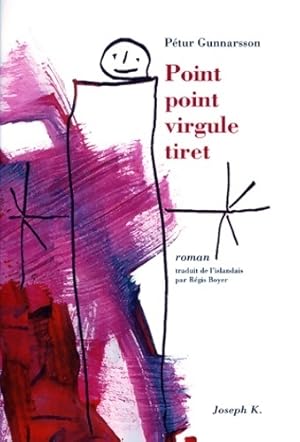 Imagen del vendedor de Point point virgule tiret - P?tur Gunnarsson a la venta por Book Hmisphres