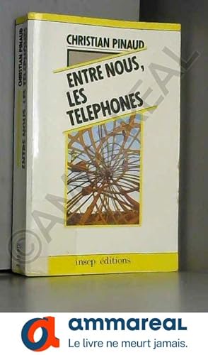 Seller image for Entre nous les tlphones for sale by Ammareal