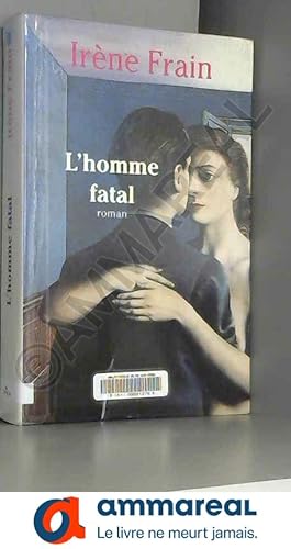 Image du vendeur pour L'homme fatal. mis en vente par Ammareal