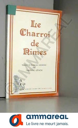 Seller image for Le charroi de Nmes, chanson de geste anonyme du XIIe sicle for sale by Ammareal