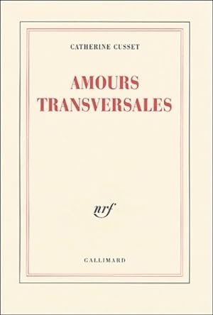 Image du vendeur pour Amours transversales - Catherine Cusset mis en vente par Book Hmisphres