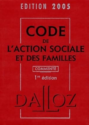 Seller image for Code de l'action sociale et des familles 2005 comment? (en 2 volumes) - 1?re ?d - Michel Borgetto for sale by Book Hmisphres