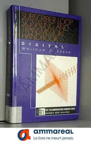 Immagine del venditore per Subscriber Loop Signaling and Transmission Handbook: Digital venduto da Ammareal
