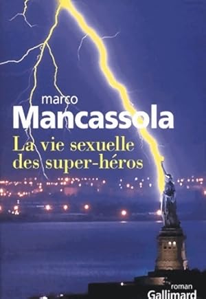 Image du vendeur pour La vie sexuelle des super-h?ros - Marco Mancassola mis en vente par Book Hmisphres