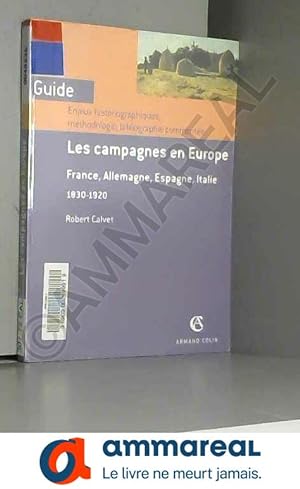 Image du vendeur pour Les campagnes en Europe : France, Allemagne, Espagne, Italie 1830-1920 mis en vente par Ammareal