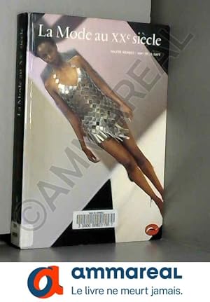 Image du vendeur pour La Mode au XXe siecle mis en vente par Ammareal