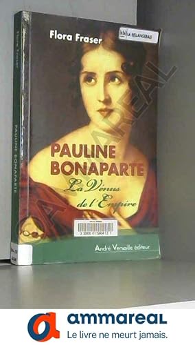 Bild des Verkufers fr Pauline Bonaparte : La Vnus de l'Empire zum Verkauf von Ammareal