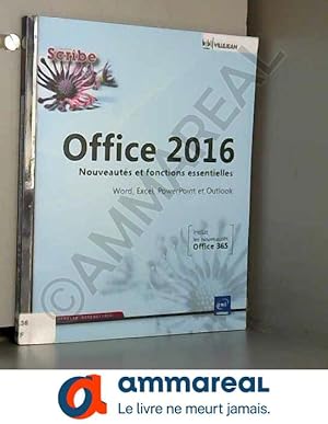 Immagine del venditore per Office 2016 : Nouveauts et fonctions essentielles - Word, Excel, PowerPoint et Outlook venduto da Ammareal