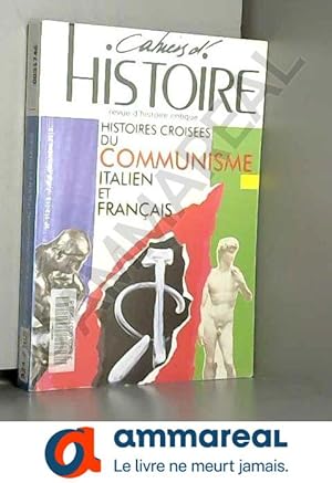 Seller image for Cahiers d'Histoire, N 112-113, Juillet- : Histoires croises du Communisme italien et franais for sale by Ammareal