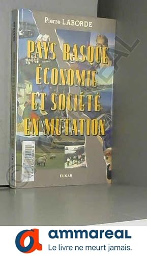 Seller image for Pays Basque, conomie et socit en mutation for sale by Ammareal