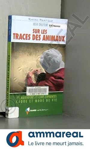 Bild des Verkufers fr Sur les traces des animaux zum Verkauf von Ammareal