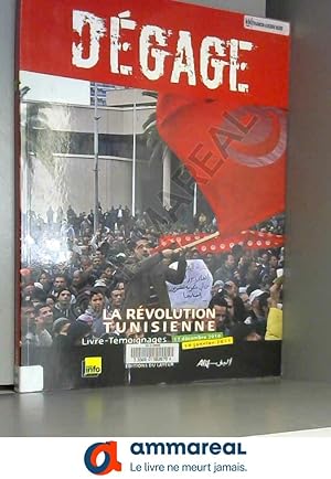 Seller image for Dgage : La rvolution tunisienne, 17 dcembre 2010-14 janvier 2011 for sale by Ammareal