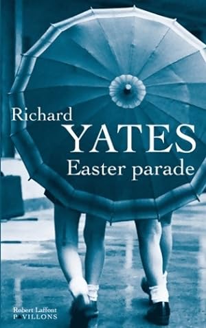 Seller image for Easter parade - Richard Yates for sale by Book Hmisphres