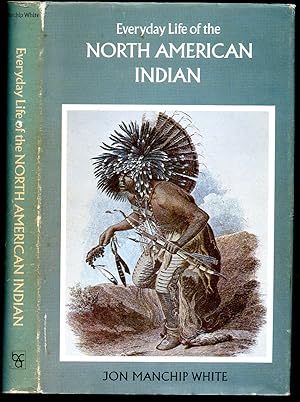 Seller image for Everyday Life of the North American Indian for sale by Little Stour Books PBFA Member