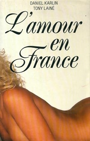 Seller image for L'amour en France - Tony Karlin for sale by Book Hmisphres