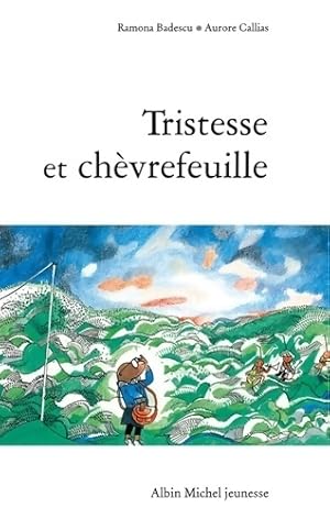 Seller image for Tristesse et ch?vrefeuille - Ramona Badescu for sale by Book Hmisphres