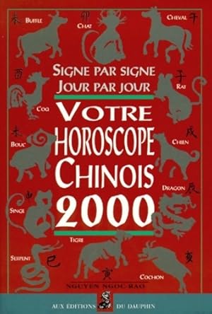 Bild des Verkufers fr Grand horoscope chinois 2000 jour par jour - Ngoc Rao Nguyen zum Verkauf von Book Hmisphres