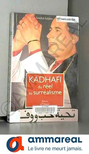 Image du vendeur pour Khadafi du rel au surralisme mis en vente par Ammareal