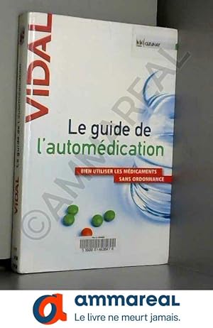 Imagen del vendedor de Le guide de l'automdication a la venta por Ammareal