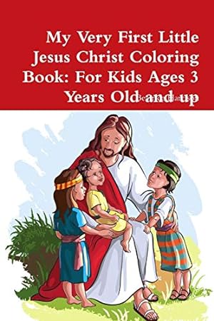 Seller image for My Very First Little Jesus Christ Coloring Book: For Kids Ages 3 Years Old and up for sale by Redux Books