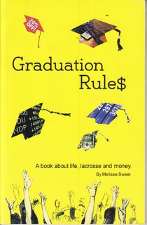 Graduation Rules: A Book about Life, Lacrosse and Money