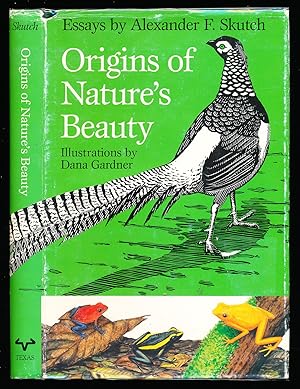 Origins of Nature's Beauty: Essays by Alexander F. Skutch (Corrie Herring Hooks Series)