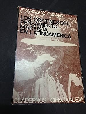 Imagen del vendedor de Los orgenes del pensamiento marxista en Latinoamrica a la venta por Vrtigo Libros