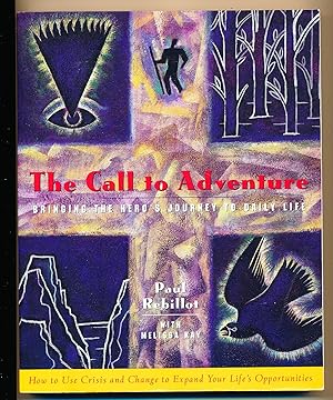 The Call to Adventure: Bringing the Hero's Journey to Daily Life