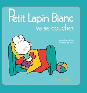 Bild des Verkufers fr Petit lapin blanc va se coucher - Marie-France Floury zum Verkauf von Book Hmisphres