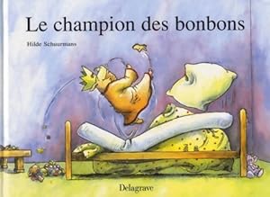 Bild des Verkufers fr Le champion des bonbons - Hilde Schuurmans zum Verkauf von Book Hmisphres