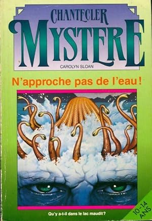 Seller image for N'approche pas de l'eau ! - Carolyn Sloan for sale by Book Hmisphres