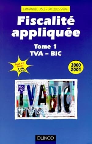 Fiscalit  appliqu e 2000/2001 Tome I : Tva-bic 12e  dition - Disle