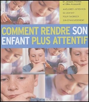 Image du vendeur pour Comment rendre son enfant plus attentif - Gilles D'Ambra mis en vente par Book Hmisphres
