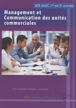 Management et communication des unit s commerciales BTS muc 1re et 2e ann es - Francis Paillet
