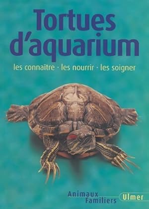 Tortues d'aquarium : Les connaître - les nourrir - les soigner - Reiner Praschag