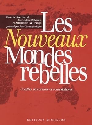 Imagen del vendedor de Les nouveaux mondes rebelles : Conflits contestations terrorismes - Jean-Marc Balencie a la venta por Book Hmisphres