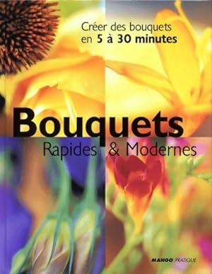 Bouquets rapides & modernes. Cr er des bouquets en 5   30 minutes - Pamela Westland