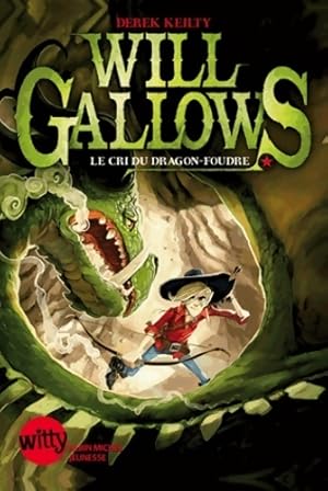 Imagen del vendedor de Will gallows - le cri du dragon foudre - Derek Keilty a la venta por Book Hmisphres
