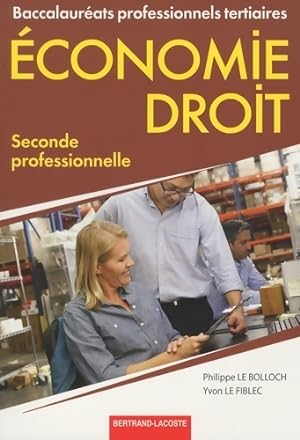 Economie-droit Seconde bac pro tertiaires - Philippe Le Bolloch