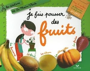 Bild des Verkufers fr Je fais pousser des fruits - Odile Clerc-causse zum Verkauf von Book Hmisphres