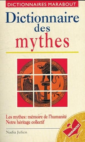 Le dictionnaire des mythes - Julien-N