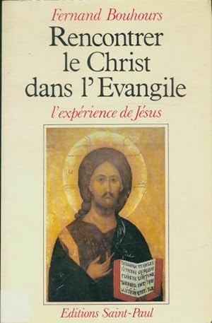 Bild des Verkufers fr Rencontrer le Christ dans l'?vangile - Fernand Bouhours zum Verkauf von Book Hmisphres