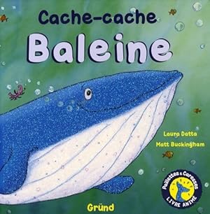 Seller image for Cache-cache baleine - Laura Datta for sale by Book Hmisphres