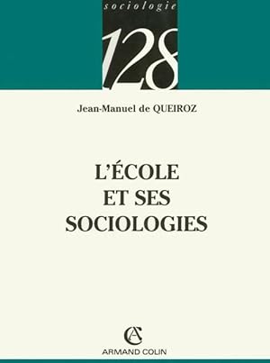Immagine del venditore per L'?cole et ses sociologies - Jean-Manuel De Queiroz venduto da Book Hmisphres
