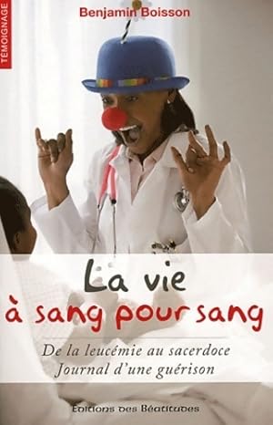 Seller image for La vie ? sang pour sang - Benjamin Boisson for sale by Book Hmisphres