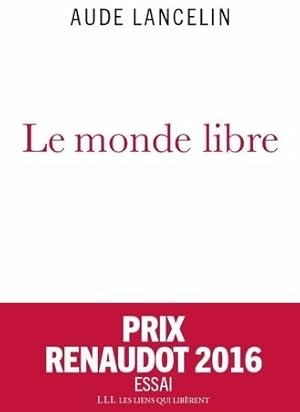 Seller image for Le monde libre - Aude Lancelin for sale by Book Hmisphres