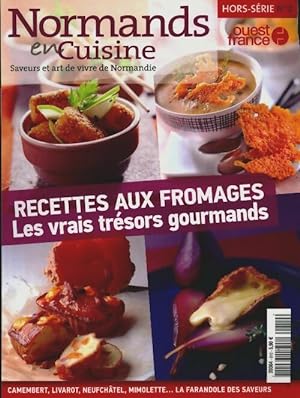 Normands en cuisine Hors-série n°2 : Recettes aux fromages - Collectif